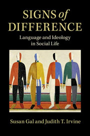 Signs of Difference: Language and Ideology in Social Life by [Gal, Susan, Irvine, Judith T.]